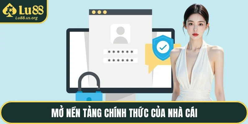 Mở nền tảng chính thức của nhà cái