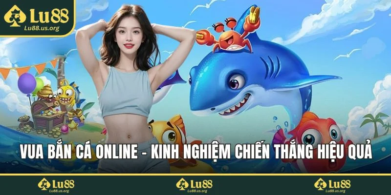 Vua bắn cá online